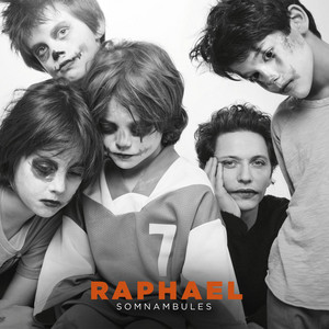 Écouter "Somnambule" de Raphaël