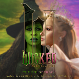 Wicked Soars Again With The Powerful New Release 'Wicked: For Good