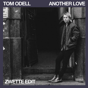 Écouter "Another Love - Zwette Edit" de Tom Odell