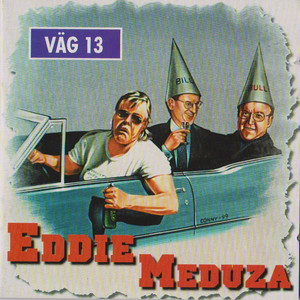 Écouter "Sju idioter" de Eddie Meduza