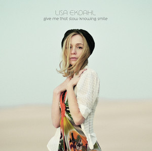 Écouter "Give Me That Slow Knowing Smile" de Lisa Ekdahl