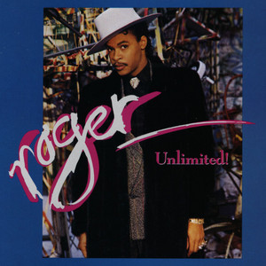 Unlimited! - Roger, Roger Troutman | Album | AllMusic