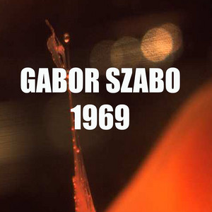 Gabor Szabo: Gabor Szabo 1969 Tracks & Reviews | AllMusic