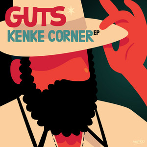 Écouter "Kenke Corner - Poirier Remix" de Guts