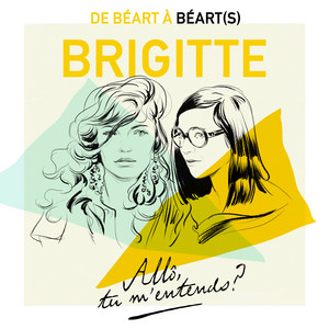 Écouter "Allô … Tu m’entends ?" de Brigitte