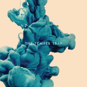 Écouter "Trembling Hands" de The Temper Trap