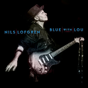 ■究極高音質USオリジナルテストプレス!!■NILS LOFGREN / ニルス ニルス・ロフグレンの新ソロ・アルバム『Blue With Lou』が全曲