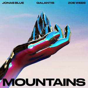 Écouter "Mountains" de Galantis