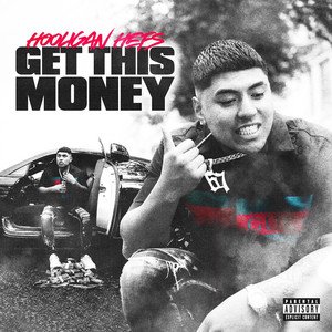 Écouter "Get This Money" de Hooligan Hefs