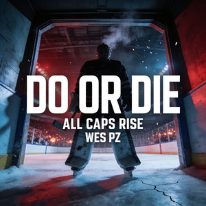 Do Or Die (ALL CAPS RISE) cover art from Spotify