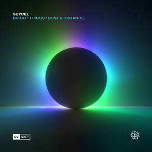 Bright Things / Dust & Distance