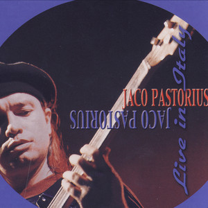 Jaco Pastorius: Live in Italy Tracks & Reviews | AllMusic