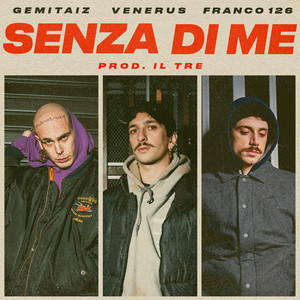 Écouter "Senza Di Me" de Gemitaiz