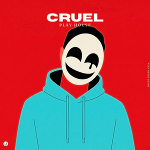 Cruel (Deep House Remix) cover art by Play House