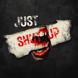 Just Shut Up album art