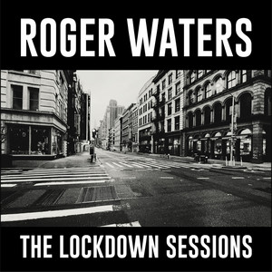 Rock Cellar Magazine - 'The Lockdown Sessions': Roger Waters