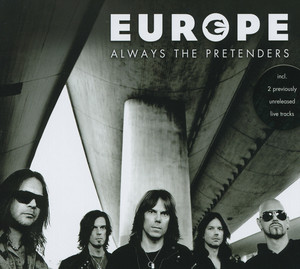 Écouter "Always the Pretenders" de Europe