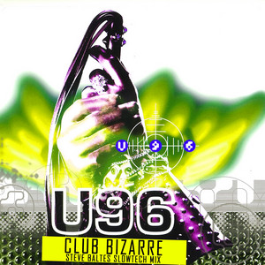 Écouter "Club Bizarre - Steve Baltes Slow Tekk Remix" de U96