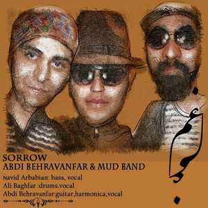 Sorrow - Abdi Behravanfar & Mud