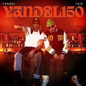 Écouter "Yandel 150" de Feid