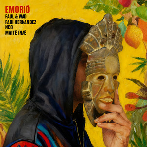 Faul & Wad, Fabi Hernandez, NCO, Maitê Inaê — Emoriô