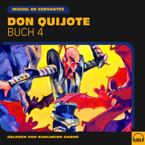 Écouter "Kapitel 1 - Don Quijote (Buch 4)" de Miguel de Cervantes