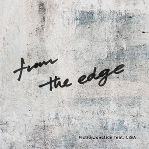 Écouter "from the edge -TV ver.-" de LISA