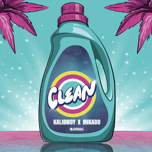 Écouter "Clean" de Kalibwoy
