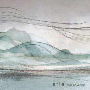 Écouter "a r i a" de Andrea Vanzo