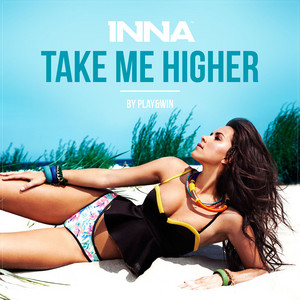 Écouter "Take Me Higher" de INNA