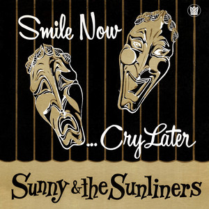 Smile Now Cry Later - Big Crown Records