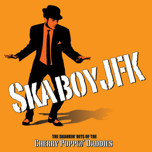Skaboy JFK – The Daddies