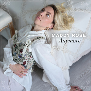 Anymore by Maddy Rose — produced by Mondy (Mahyar Zarifi)