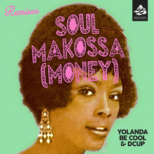 Écouter "Soul Makossa (Money) - Club Mix" de Yolanda Be Cool