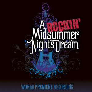 A Rockin' Midsummer Night's Dream (World Premiere Recording) [MP3