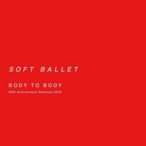 SOFT BALLET「BODY TO BODY」 2019年の30周年の際に制作された