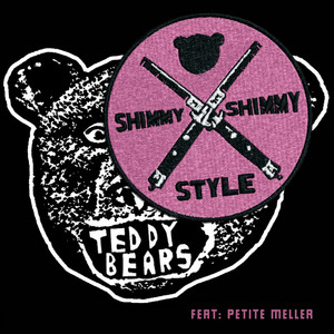 Écouter "Shimmy Shimmy Style" de Teddybears