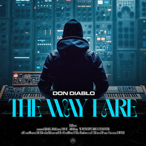 Écouter "The Way I Are" de Don Diablo