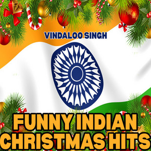Écouter "Here Comes Santa Claus - Indian Christmas Remix" de Vindaloo Singh