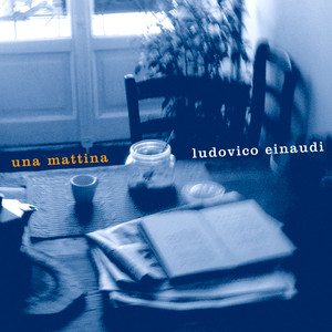 Écouter "Una Mattina" de Ludovico Einaudi