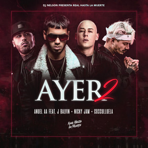 Écouter "Ayer 2" de Anuel AA
