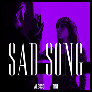 Écouter "Sad Song" de Alesso