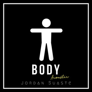 Jordan Suaste — Body (Acoustic) artwork