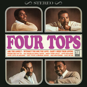 Écouter "Baby I Need Your Loving" de Four Tops