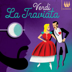 Écouter "La traviata, Act I: Libiamo ne' lieti calici" de Giuseppe Verdi