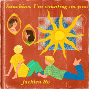 Sunshine, I'm Counting on You! by Jacklen Ro