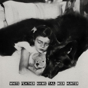 Cover artwork for White Feather Hawk Tail Deer Hunter by Lana Del Rey