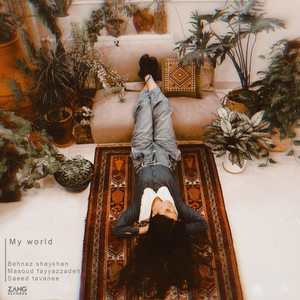 My World - Behnaz Sheykhan