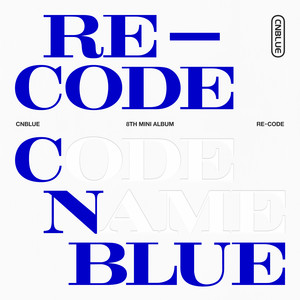 Écouter "Then, Now and Forever" de CNBLUE