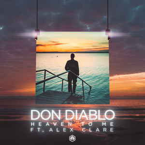 Écouter "Heaven To Me" de Don Diablo